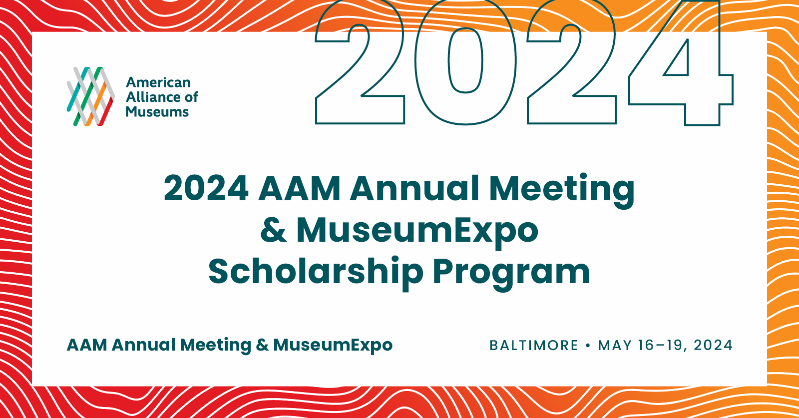2024 AAM Annual Meeting Scholarship American Alliance of Museums