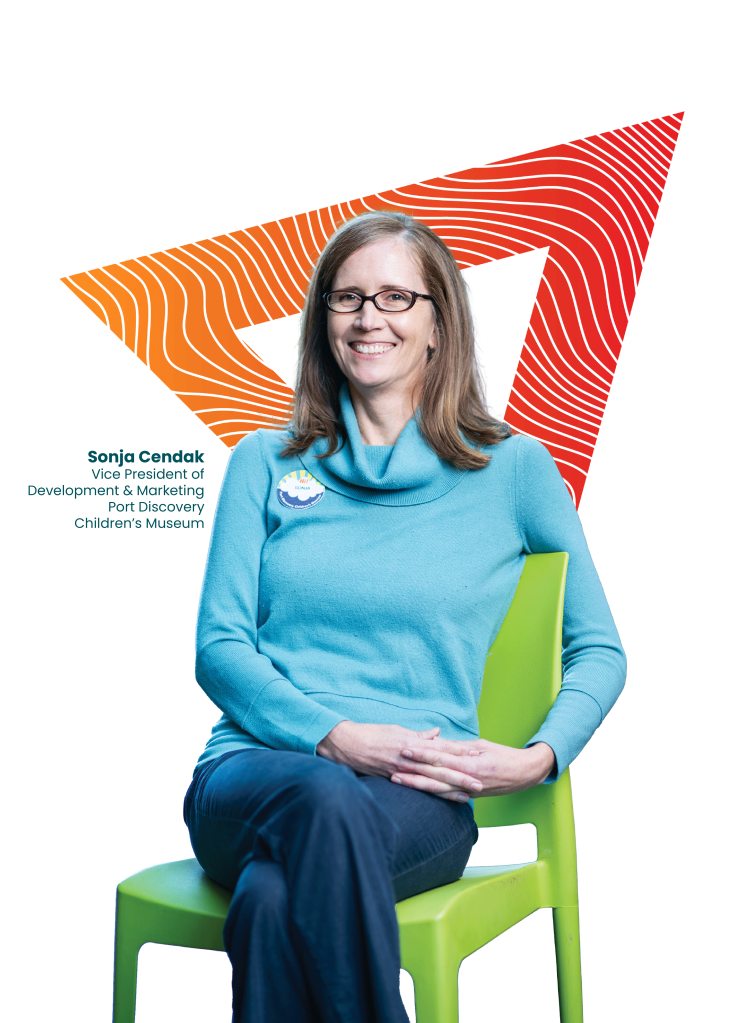 Photo of a person smiling with text that reads "Sonja Cendak, VP of Marketing and Development, Port Discovery Children's Museum"