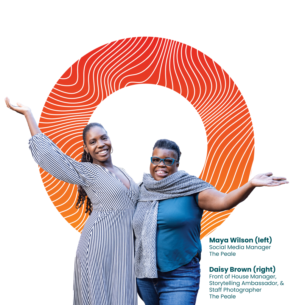 Photo of two people with their arms outstretched and smiling with text that reads "Maya Wilson, Social Media Manager and Daisy Brown, Storytelling Ambassador, the Peale"